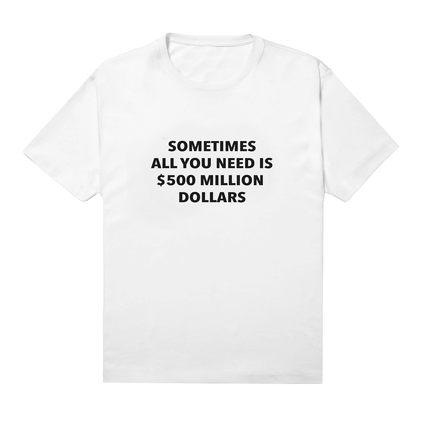 $500 MILLION WHITE TEE